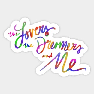 The Lovers The Dreamers and Me Sticker